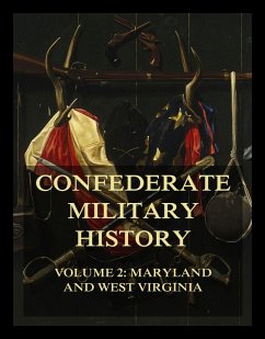 Confederate Military History (eBook, ePUB) - Johnson, Bradley T.; Garrett, William Robertson