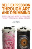 Self-Expression through Art and Drumming (eBook, ePUB)