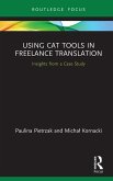 Using CAT Tools in Freelance Translation (eBook, ePUB)