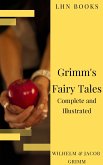 Grimm's Fairy Tales: Complete and Illustrated (eBook, ePUB)