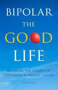 Bipolar the Good Life (eBook, ePUB) - Marin, Daniel