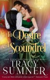 To Desire a Scoundrel (Southern Heat, #1) (eBook, ePUB) To Desire a Scoundrel (Southern Heat, #1) (eBook, ePUB)