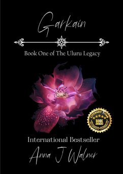 Garkain (The Uluru Legacy, #1) (eBook, ePUB) - Walner, Anna J