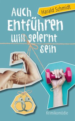 Cover Auch Entführen will gelernt sein (eBook, ePUB)