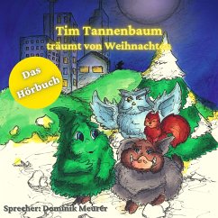 Tim Tannenbaum träumt von Weihnachten (MP3-Download) - Meurer, Dominik