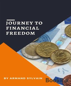 JOURNEY TO FINANCIAL FREEDOM (eBook, ePUB) - Sylvain, Armand