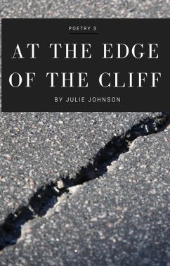 At The Edge of The Cliff (Poetry Collection, #3) (eBook, ePUB) - Johnson, Julie