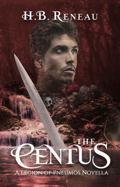 The Centus (The Legion of Pneumos: Novella Collection, #2) (eBook, ePUB) The Centus (The Legion of Pneumos: Novella Collection, #2) (eBook, ePUB)