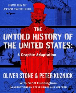 The Untold History of the United States (Graphic Adaptation) (eBook, ePUB) - Stone, Oliver; Kuznick, Peter
