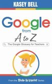 Google from A to Z (eBook, ePUB)