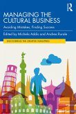 Managing the Cultural Business (eBook, ePUB)
