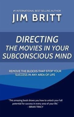 Directing the Movies in Your Subconscious mind (eBook, ePUB) - Britt, Jim