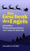 Das Geschenk des Engels und andere Weihnachtsgeschichten von Carina & Klein Ida (eBook, ePUB)