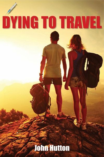 Dying To Travel (eBook, ePUB) Dying To Travel (eBook, ePUB)