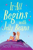 It All Begins with Jelly Beans (eBook, ePUB)