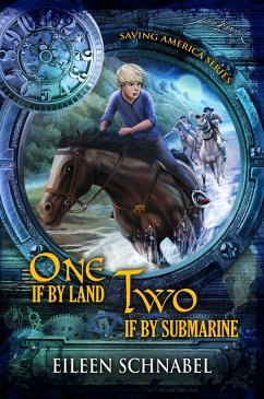 Cover One if by Land, Two if by Submarine (SAVING AMERICA SERIES, #1) (eBook, ePUB)
