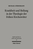 Krankheit und Heilung in der Theologie der frühen Kirchenväter (eBook, PDF)