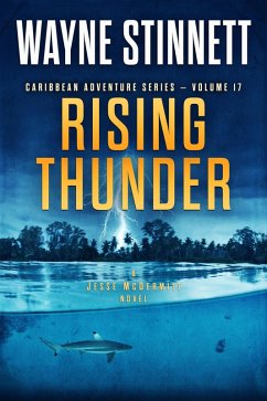 Rising Thunder: A Jesse McDermitt Novel (Caribbean Adventure Series, #17) (eBook, ePUB) - Stinnett, Wayne