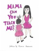 MAMA CAN YOU TEACH ME? (eBook, ePUB)