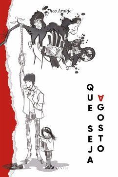 Que seja agosto (eBook, ePUB) - Araújo, Theo