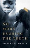 No More Hushing the Truth (eBook, ePUB)