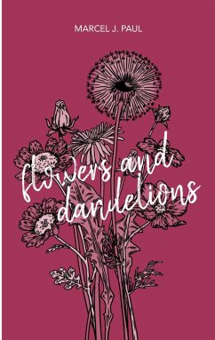 Flowers and Dandelions (eBook, ePUB)