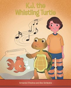 K.J. the Whistling Turtle (eBook, ePUB) - D'Andrea, Armando