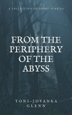From the Periphery of the Abyss (eBook, ePUB)