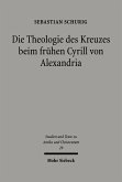 Die Theologie des Kreuzes beim frühen Cyrill von Alexandria (eBook, PDF)