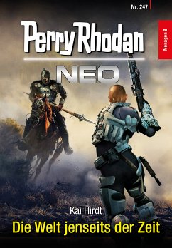 Die Welt jenseits der Zeit / Perry Rhodan - Neo Bd.247 (eBook, ePUB) - Hirdt, Kai