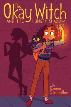 The Okay Witch and the Hungry Shadow (eBook, ePUB) - Steinkellner, Emma