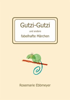 Gutzi-Gutzi und andere fabelhafte Märchen (eBook, ePUB)