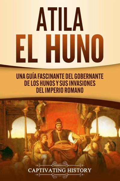 Atila el Huno (eBook, ePUB)