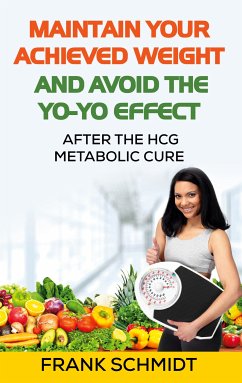 Maintain your Achieved Weight - and Avoid the Yo-Yo Effect (eBook, ePUB)