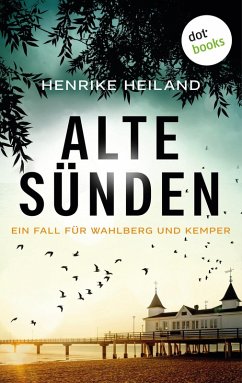 Alte Sünden: Der dritte Fall für Kemper & Wahlberg (eBook, ePUB) - Heiland, Henrike