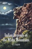 Indian Legends of the White Mountains (eBook, ePUB)