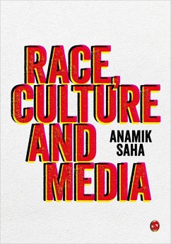 Race, Culture and Media (eBook, ePUB) - Saha, Anamik