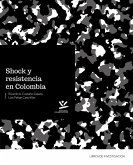 Shock y resistencia en Colombia (eBook, PDF) Shock y resistencia en Colombia (eBook, PDF)