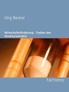 Wirtschaftsförderung - Treiber des Strukturwandels (eBook, ePUB) - Becker, Jörg