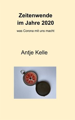 Zeitenwende im Jahre 2020 (eBook, ePUB) - Kelle, Antje