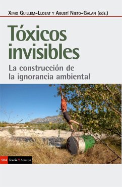 Tóxicos invisibles (eBook, ePUB) - Guillem-Llobat, Ximo; Nieto-Galan, Agustí