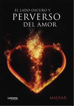 El lado oscuro y perverso del amor (eBook, ePUB) - Mausar