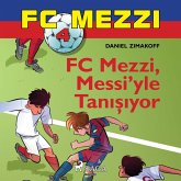 FC Mezzi 4: FC Mezzi, Messi'yle Tanışıyor (MP3-Download)