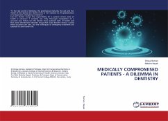 MEDICALLY COMPROMISED PATIENTS - A DILEMMA IN DENTISTRY - Soman, Drisya;Nayak, Moksha