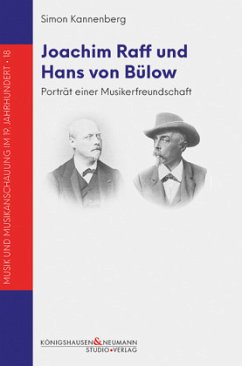 Joachim Raff und Hans von Bülow, 2 Teile - Kannenberg, Simon
