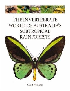 The Invertebrate World of Australia's Subtropical Rainforests - Williams, Geoff