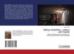 Melvyn Dubofsky - Labour and Capital - Yildirim, Kemal