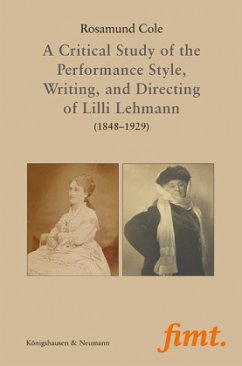 Cover A Critical Study of the Performance Style, Writing, and Directing of Lilli Lehmann (1848-1929)