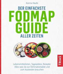 Der einfachste FODMAP-Guide aller Zeiten - Haufe, Karina