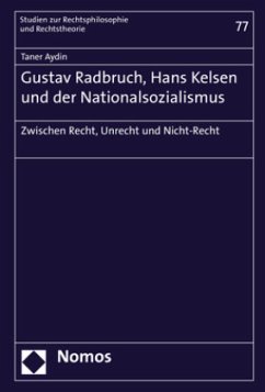 Gustav Radbruch, Hans Kelsen und der Nationalsozialismus - Aydin, Taner